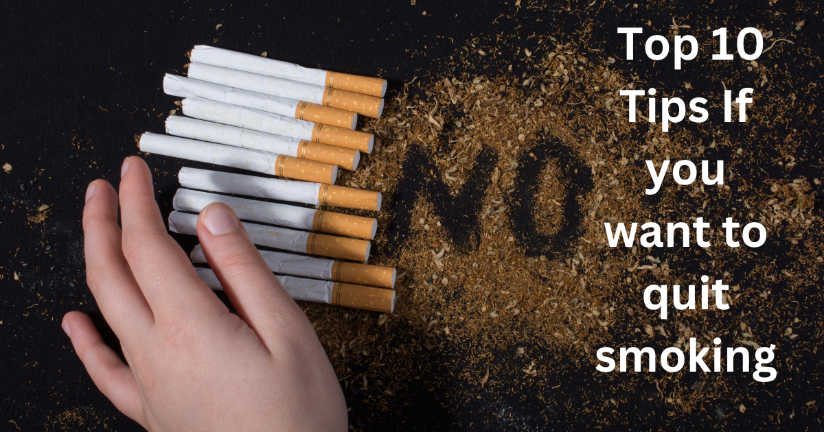  Top 10 Tips If you want to quit smoking