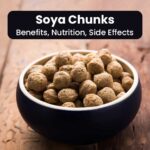 10 Amazing Benefits Of Soya Chunks, Nutrition, Side Effects and recipes