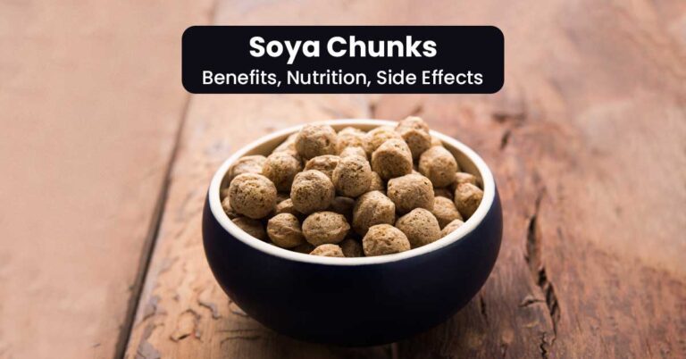 10 Amazing Benefits Of Soya Chunks, Nutrition, Side Effects and recipes